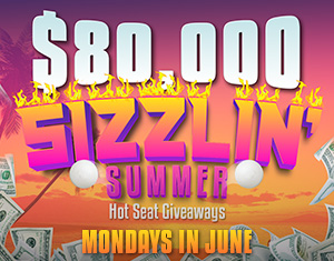 $80,000 Sizzlin' Summer Hot Seat Giveaways
